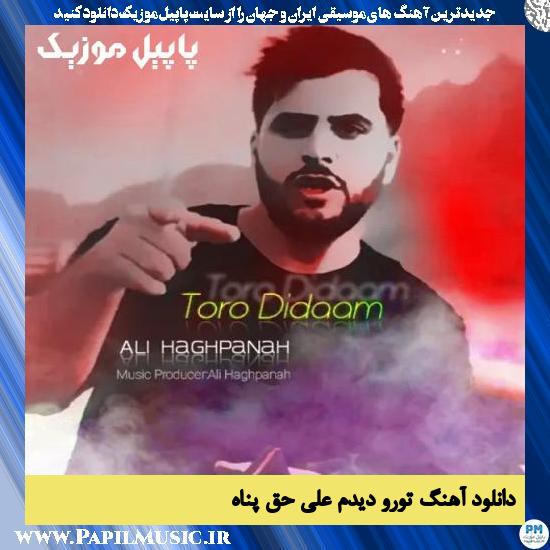دانلود آهنگ تورو دیدم از علی حق پناه